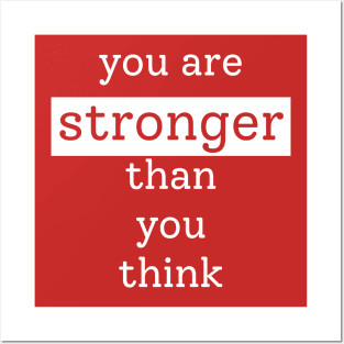 You are stronger than you think Posters and Art